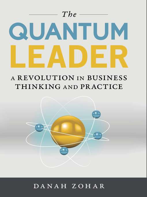 Title details for The Quantum Leader by Danah Zohar - Available